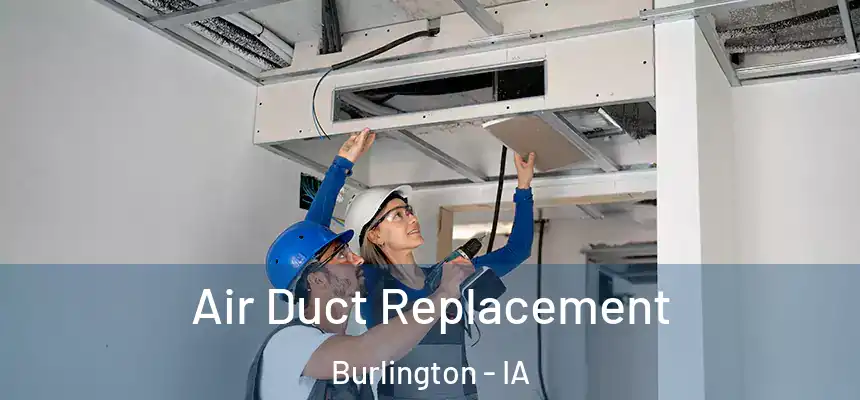  Air Duct Replacement Burlington - IA