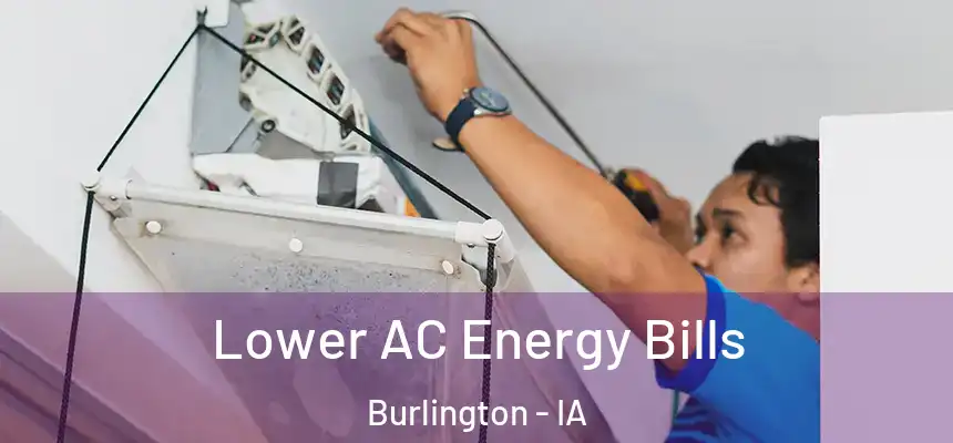 Lower AC Energy Bills Burlington - IA